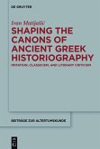 Shaping the Canons of Ancient Greek Historiography (eBook, ePUB)