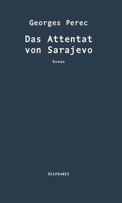 Das Attentat von Sarajevo - Perec, Georges