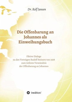 Die Offenbarung an Johannes als Einweihungsbuch - Jansen, Rolf