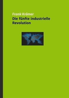 Die fünfte industrielle Revolution - Krämer, Frank