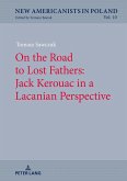 On the Road to Lost Fathers: Jack Kerouac in a Lacanian Perspective