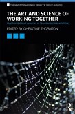 The Art and Science of Working Together (eBook, PDF)