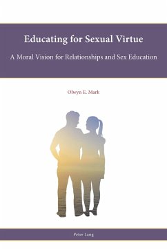 Educating for Sexual Virtue (eBook, ePUB) - Mark, Olwyn E.