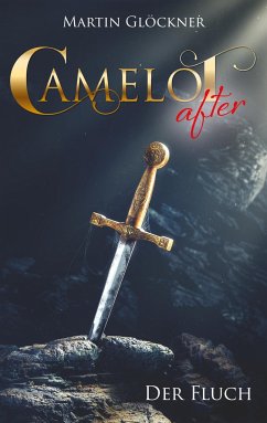 Camelot after - Glöckner, Martin