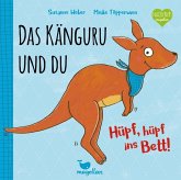 Hüpf, hüpf ins Bett! / Das Känguru und du Bd.1