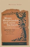 Moses Mendelssohn und seine Nachwelt