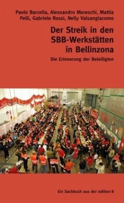 Der Streik in den SBB-Werkstätten in Bellinzona - Barcella, Paolo;Moreschi, Alessandro;Pelli, Mattia