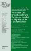 Welthandel und Umweltzerstörung / Commerce mondial et dégradation de l'environnement