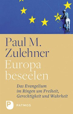 Europa beseelen - Zulehner, Paul Michael