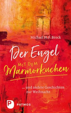 Der Engel mit dem Marmorkuchen - Brock, Michael H. F.