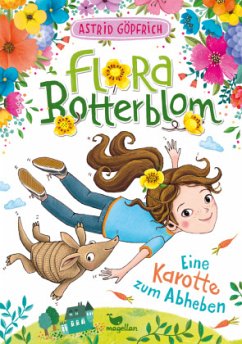 Eine Karotte zum Abheben / Flora Botterblom Bd.2 - Göpfrich, Astrid