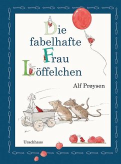 Die fabelhafte Frau Löffelchen - Proysen, Alf;Prøysen, Alf