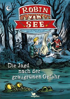 Die Jagd nach der graugrünen Gefahr / Robin vom See Bd.2 - Fasshauer, Ulrich