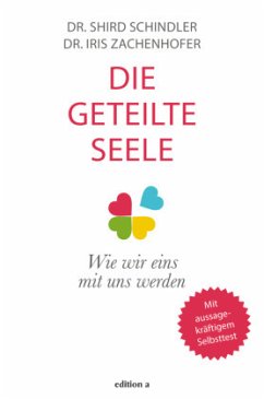 Die geteilte Seele - Schindler, Shird;Zachenhofer, Iris