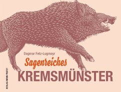 Sagenreiches Kremsmünster - Fetz-Lugmayr, Dagmar