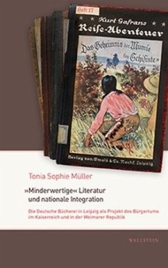 »Minderwertige« Literatur und nationale Integration - Müller, Tonia Sophie