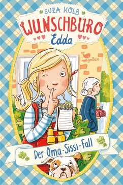 Der Oma-Sissi-Fall / Wunschbüro Edda Bd.2 - Kolb, Suza