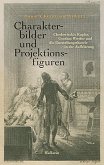 Charakterbilder und Projektionsfiguren