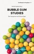 Bubble Gum Studies - Bild 1