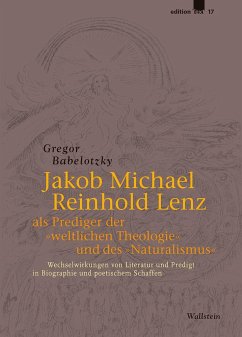 Jakob Michael Reinhold Lenz als Prediger der »weltlichen Theologie« und des »Naturalismus« - Babelotzky, Gregor