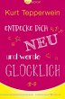 Entdecke dich neu und werde glücklich - Bild 1