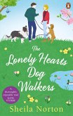 The Lonely Hearts Dog Walkers (eBook, ePUB) The Lonely Hearts Dog Walkers (eBook, ePUB)