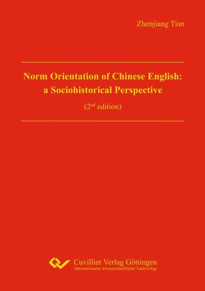 Norm Orientation of Chinese English: a Sociohistorical Perspective