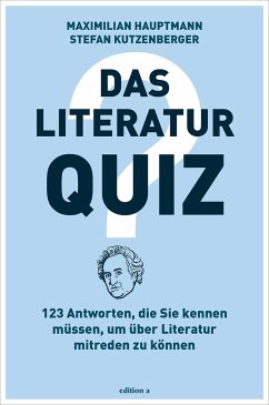 Das Literatur-Quiz - Hauptmann, Maximilian;Kutzenberger, Stefan