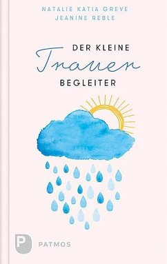 Der kleine Trauerbegleiter - Greve, Natalie Katia;Reble, Jeanine