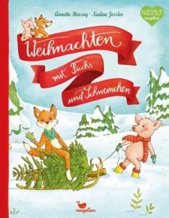 Weihnachten mit Fuchs und Schweinchen - Herzog, Annette