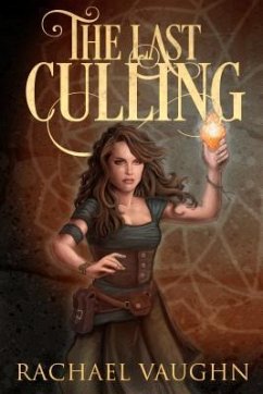 The Last Culling (eBook, ePUB) - Vaughn, Rachael The Last Culling (eBook, ePUB) - Vaughn, Rachael