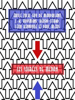 Les Soirées de Médan (eBook, ePUB) - Alexis, Paul; Céard, Henry; Hennique, Léon; Huysmans, J.-K.; Zola, Émile; de Maupassant, Guy