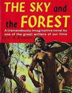 The Sky and the Forest (eBook, ePUB) - S. Forester, C.