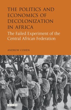 The Politics and Economics of Decolonization in Africa (eBook, PDF) - Cohen, Andrew