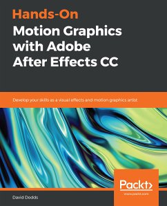 Hands-On Motion Graphics with Adobe After Effects CC (eBook, ePUB) - Dodds, David
