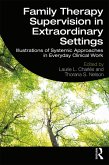 Family Therapy Supervision in Extraordinary Settings (eBook, PDF)