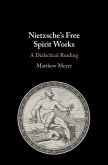 Nietzsche's Free Spirit Works (eBook, PDF)