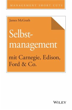 Selbstmanagement mit Carnegie, Edison, Ford & Co. (eBook, ePUB) - Mcgrath, James