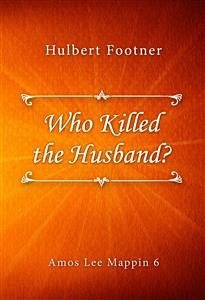 Who Killed the Husband? (eBook, ePUB) - Footner, Hulbert