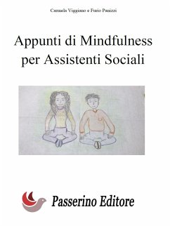 Appunti di Mindfulness per Assistenti Sociali (eBook, ePUB) - Panizzi, Furio; Viggiano, Carmela