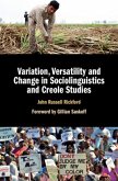 Variation, Versatility and Change in Sociolinguistics and Creole Studies (eBook, PDF)