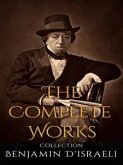 Benjamin D'israeli: The Complete Works (eBook, ePUB)