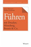 Führen mit Drucker, Mintzberg, Bennis & Co. (eBook, ePUB)