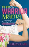 The Way of the Warrior Mama (eBook, ePUB)