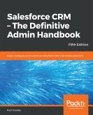 Salesforce CRM - The Definitive Admin Handbook (eBook, ePUB)