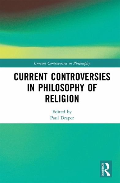 Current Controversies in Philosophy of Religion (eBook, ePUB)