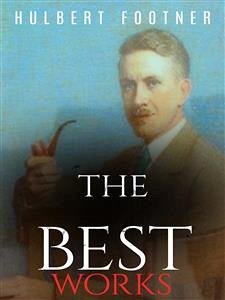 Hulbert Footner: The Best Works (eBook, ePUB) - Footner, Hulbert