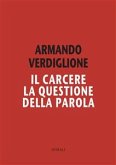 Il carcere. La questione della parola (eBook, PDF)