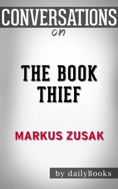 The Book Thief: by Markus Zusak   Conversation Starters (eBook, ePUB) - dailyBooks