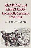 Reading and Rebellion in Catholic Germany, 1770-1914 (eBook, PDF)